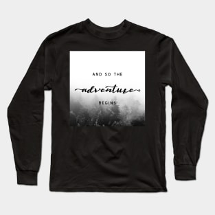 And So The Adventure Begins XV Long Sleeve T-Shirt